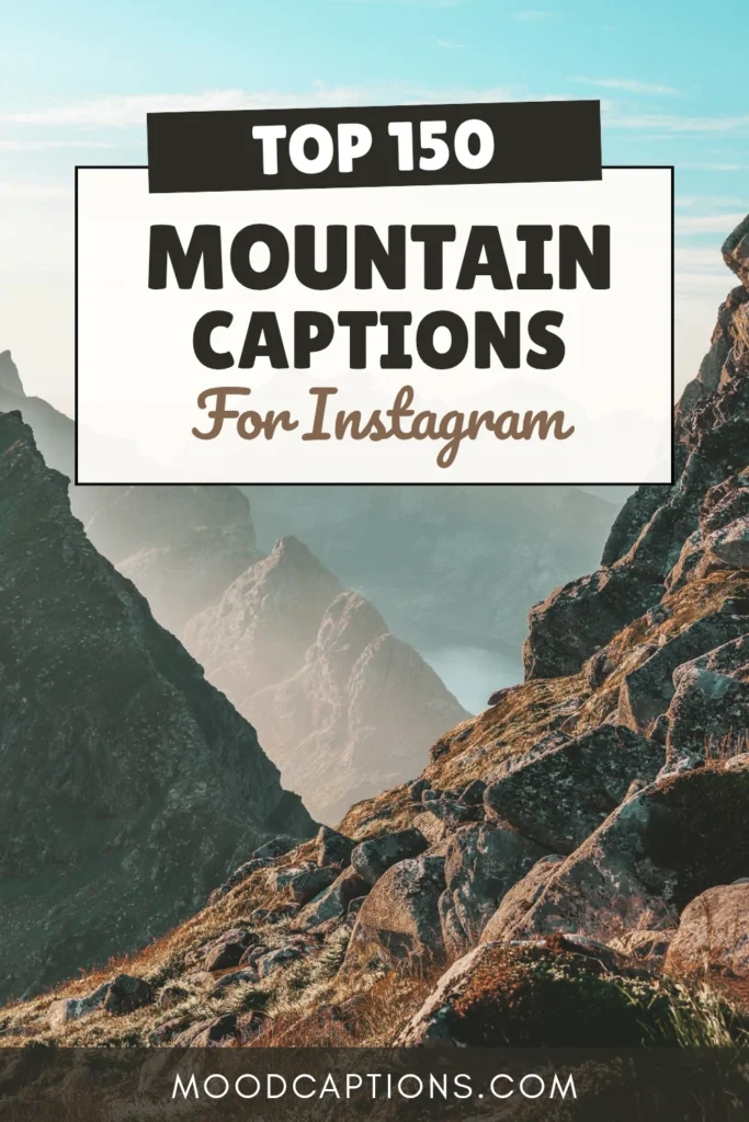 150+ Mountain Captions for Breathtaking Views & Outdoor Adventures – Image 5