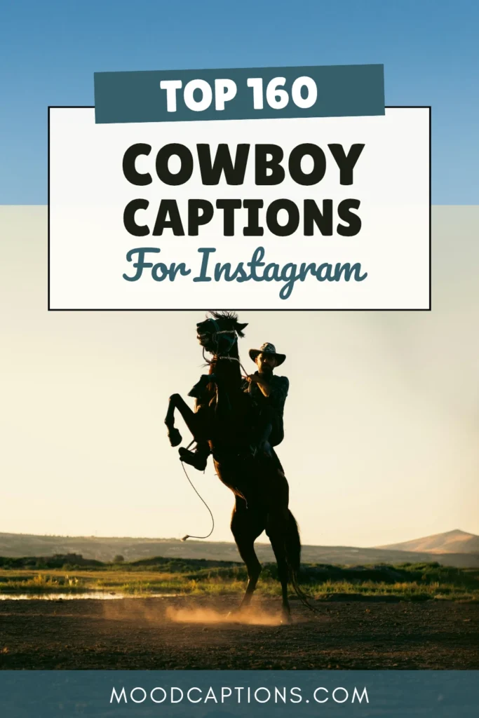160+ Cowboy Captions for Wild West, Rodeo & Country Feeds – Image 5