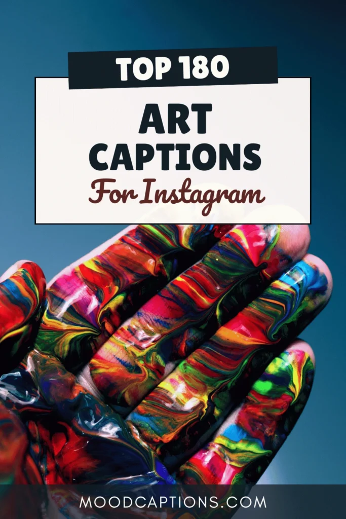 180+ Art Captions to Express Your Creativity & Aesthetic – Image 5