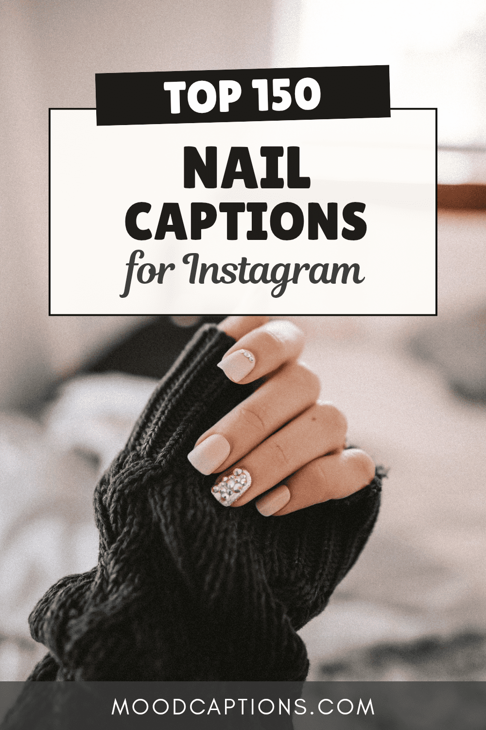 150+ Nail Captions to Show Off Your Fresh Mani